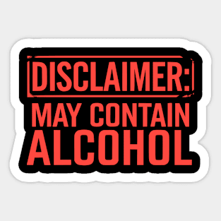 Disclaimer: May Contain Alcohol Sticker